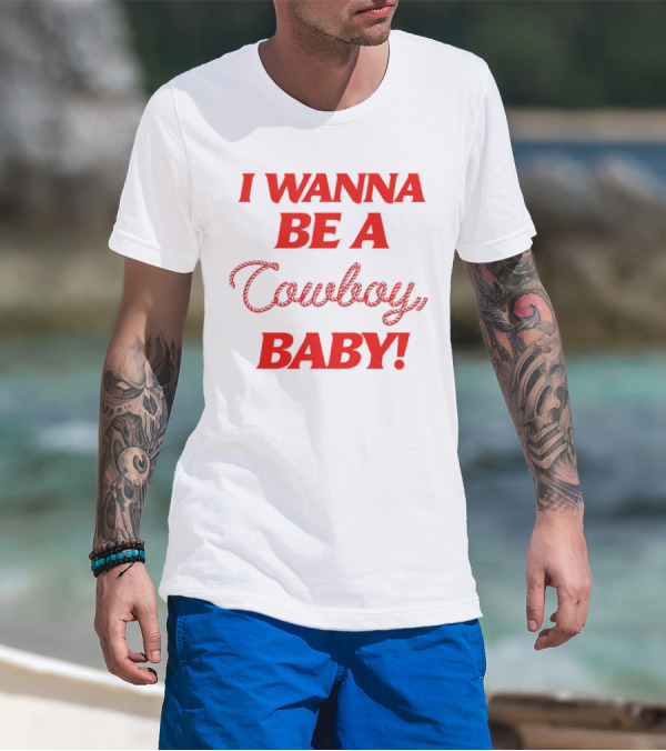 I Wanna Be A Cowboy Baby Kid Rock Lyric T-Shirt