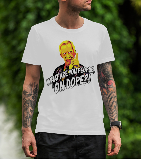 What Are You People On Dope Bold Pop Art Style Mr Hand T-Shirt