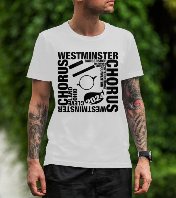Westminster Chorus Cleveland Ohio Barbershop Harmony Society 2024 International Convention T-Shirt
