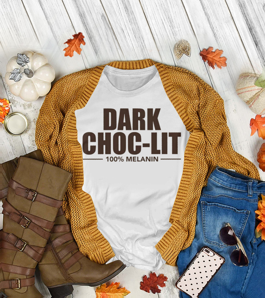 Dark Choc-Lit 100% Melanin Empowerment T-Shirt