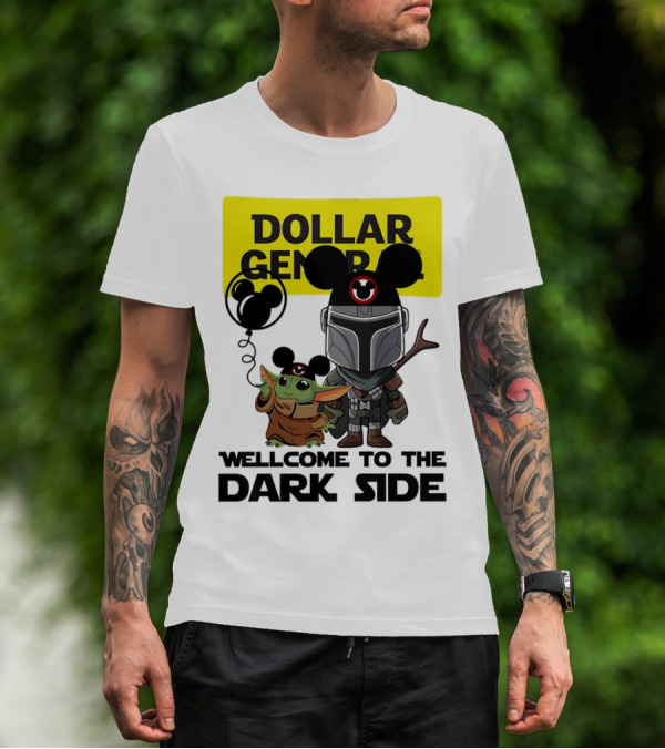 Dollar General Welcome To The Dark Side With Baby Yoda And Mandalorian Mickey Ears T-Shirt