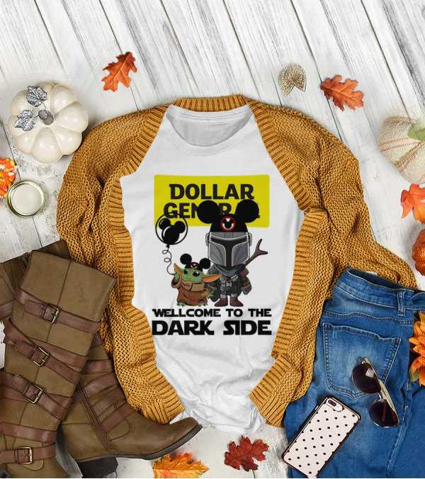 Dollar General Welcome To The Dark Side With Baby Yoda And Mandalorian Mickey Ears T-Shirt