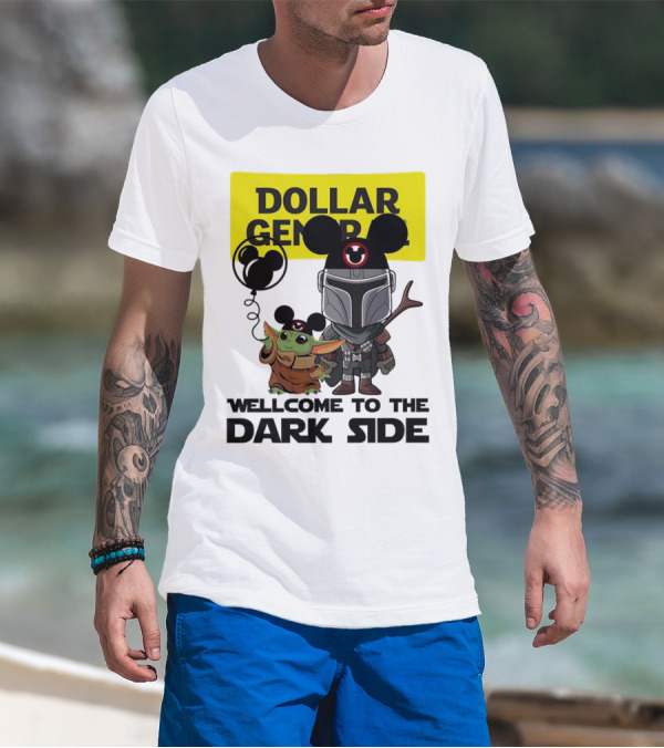 Dollar General Welcome To The Dark Side With Baby Yoda And Mandalorian Mickey Ears T-Shirt