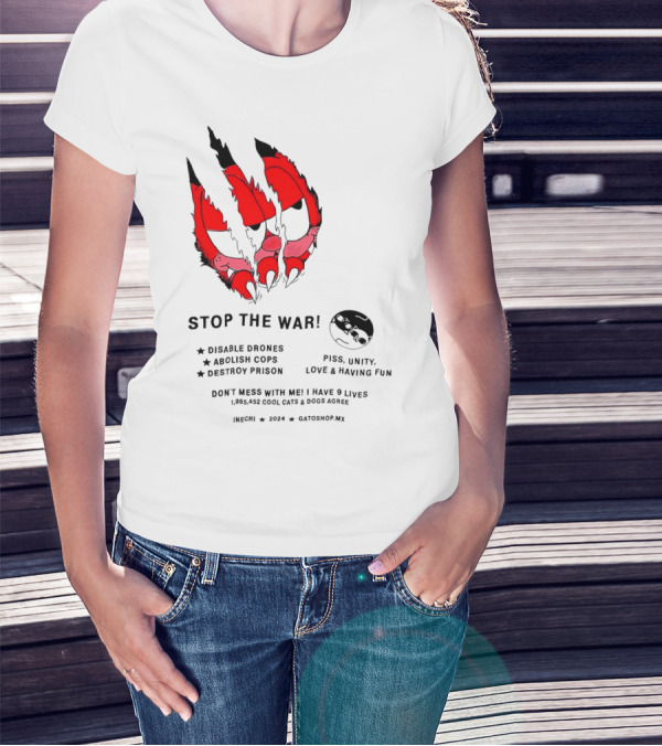 Garfield Stop The War Disable Drones Abolish Cops Destroy Prison Piss Unity Love Having Fun T-Shirt