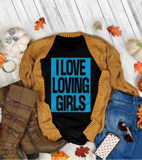 I Love Loving Girls R9 T-Shirt