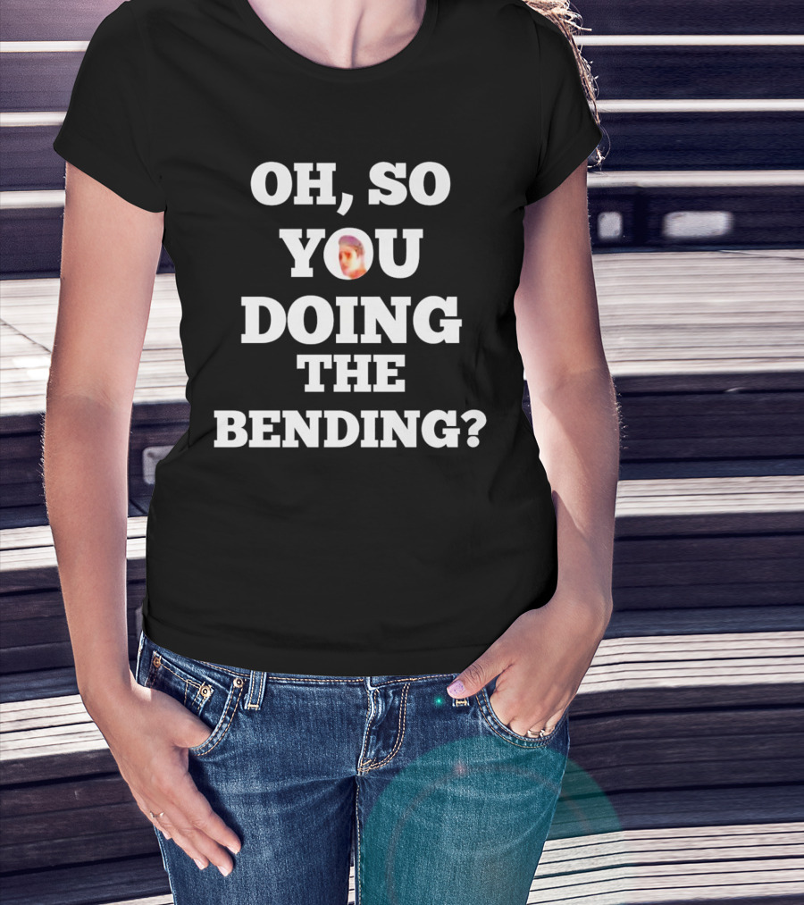 Oh So You Doing The Bending Avatar Reference T-Shirt