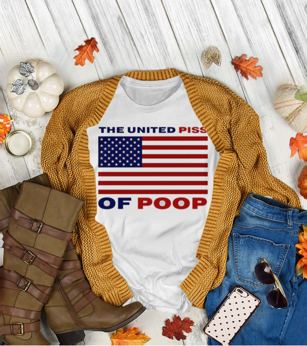 The United Piss Of Poop America Flag T-Shirt