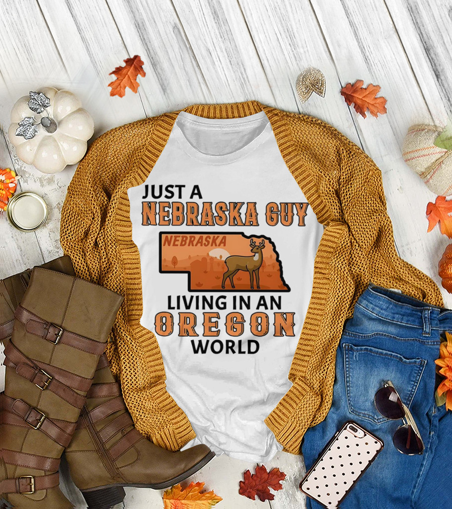 Just a Nebraska Guy Nebraska Living in an Oregon World T-Shirt
