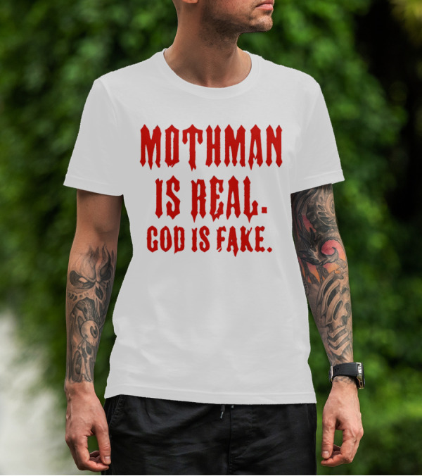 Mothman Is Real God Is Fake Red Gothic Text T-Shirt