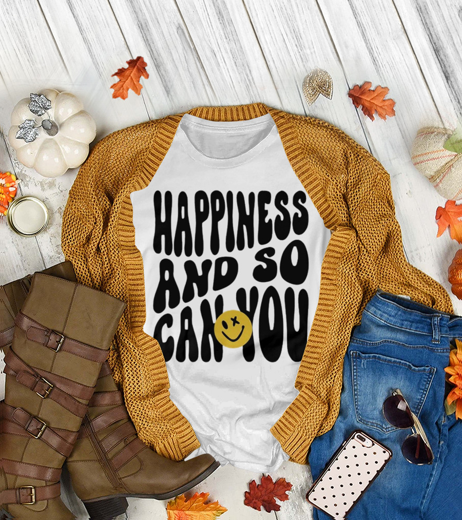 Happiness and So Can You Smiley Face T-Shirt
