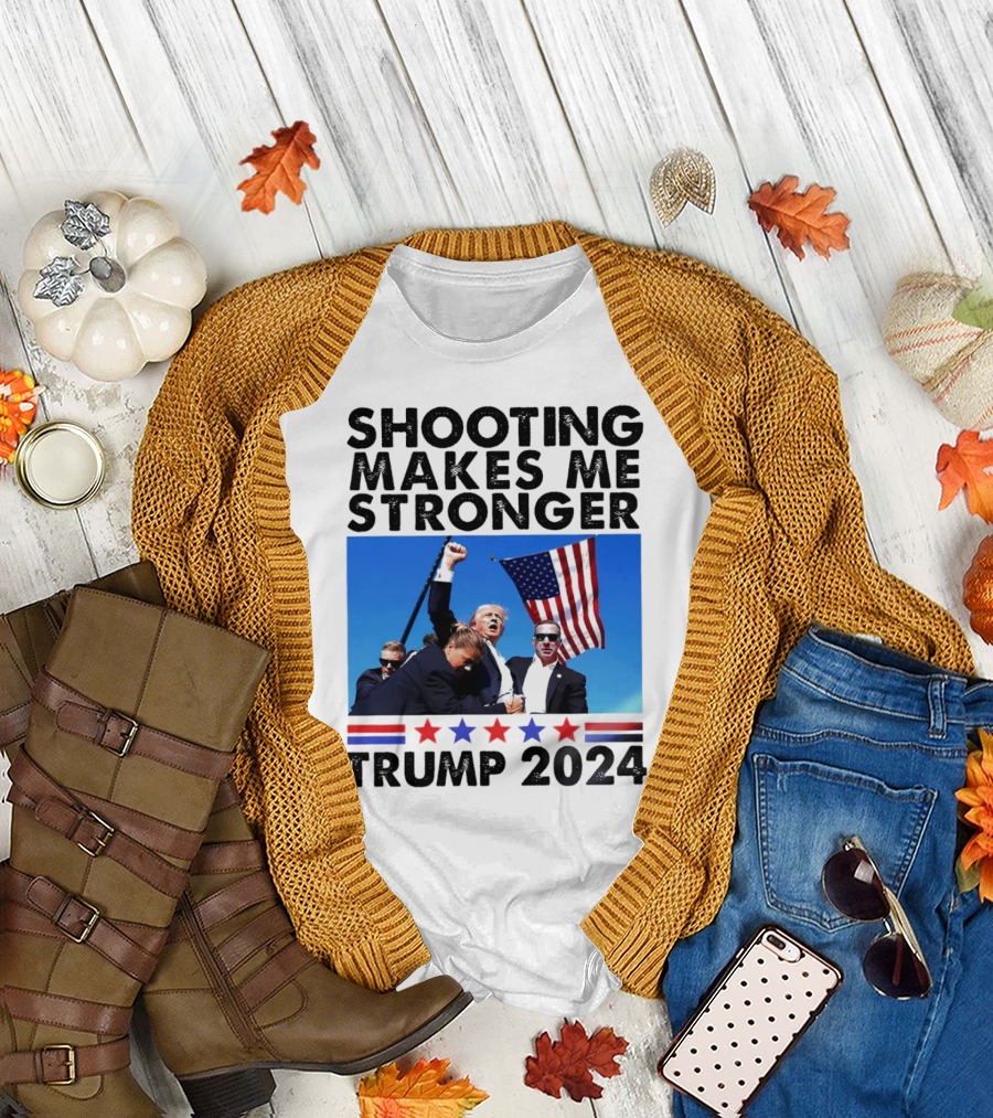 SHOOTING MAKES ME STRONGER TRUMP 2024 FLAG T-Shirt