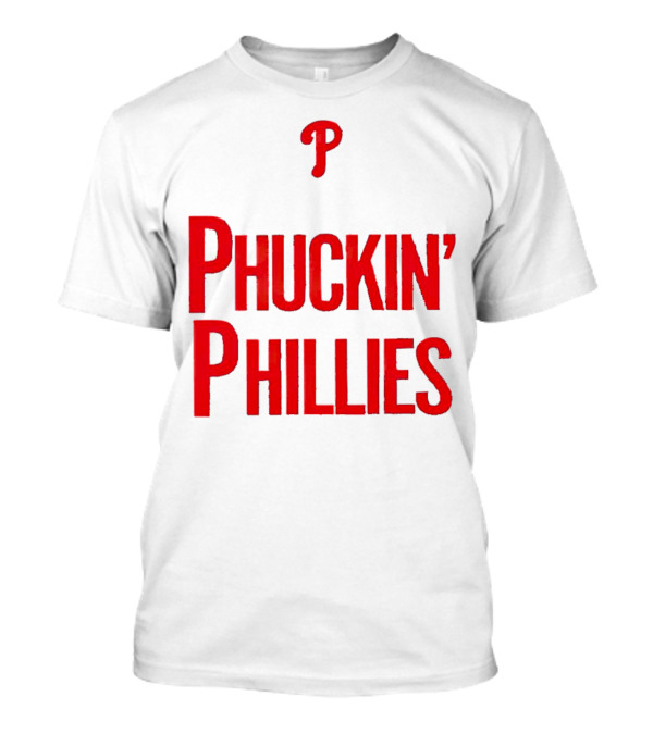 Philadelphia Phillies Phuckin' Phillies P T-Shirt