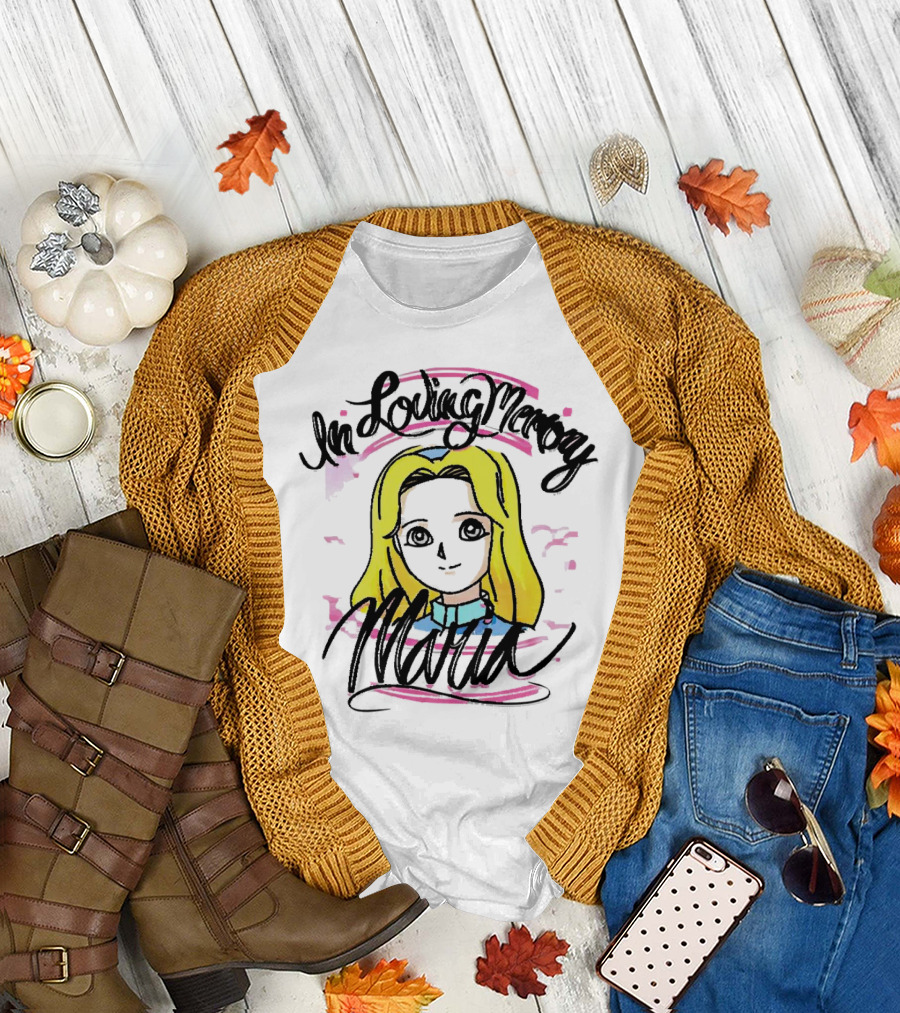 In Loving Memory Maria Alice T-Shirt