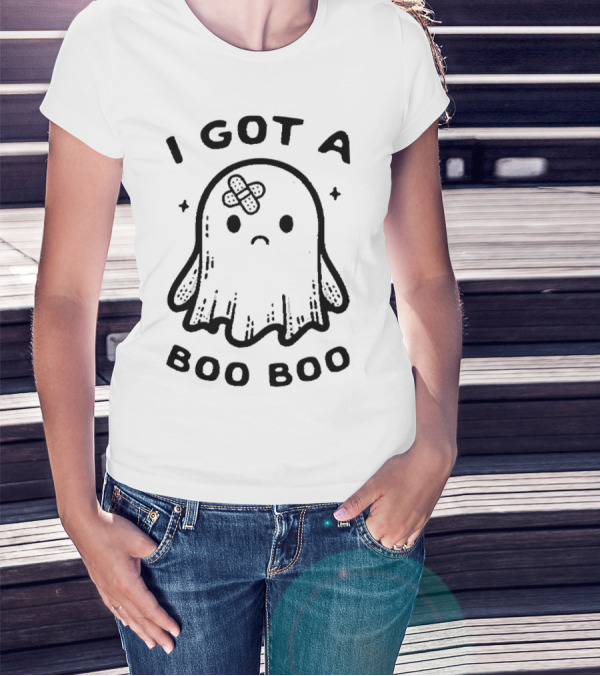I Got A Boo Boo Ghost With Bandage On Head T-Shirt