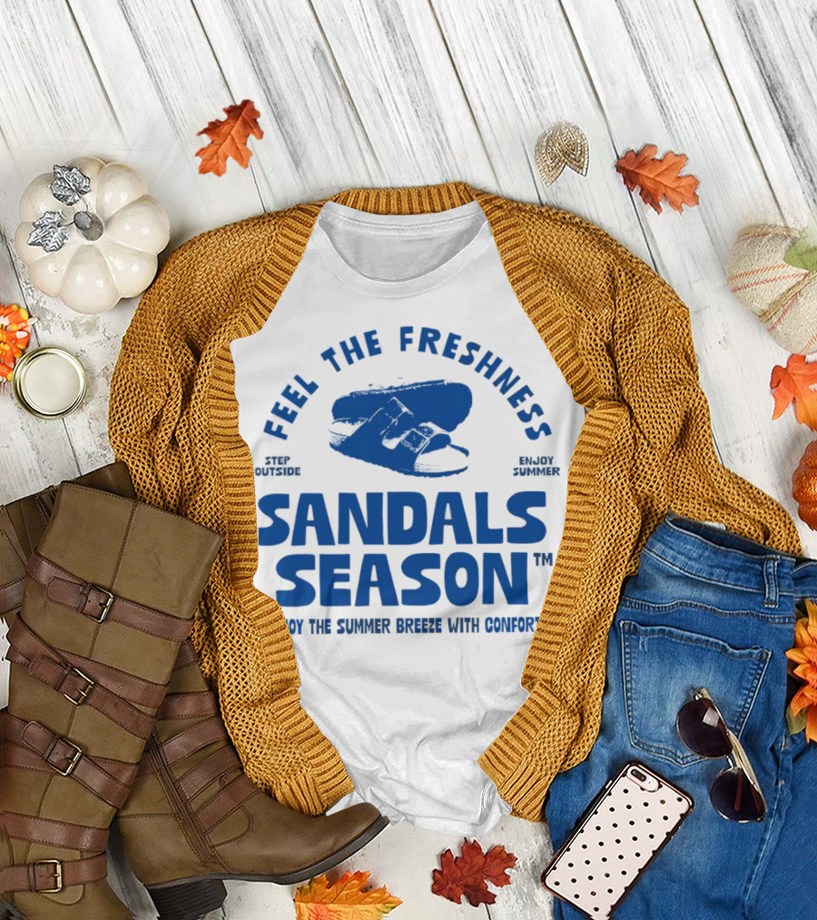 FEEL THE FRESHNESS STEP OUTSIDE ENJOY SUMMER SANDALS SEASON ENJOY THE SUMMER BREEZE WITH CONFORT T-Shirt
