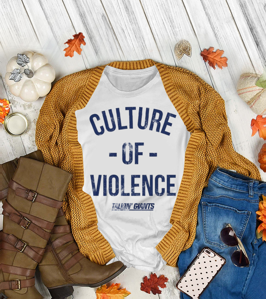 Talkin’ Giants Culture of Violence T-Shirt