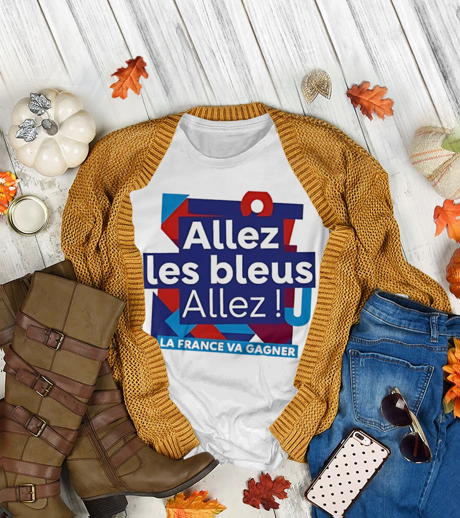 Allez Les Bleus Allez La France Va Gagner T-Shirt