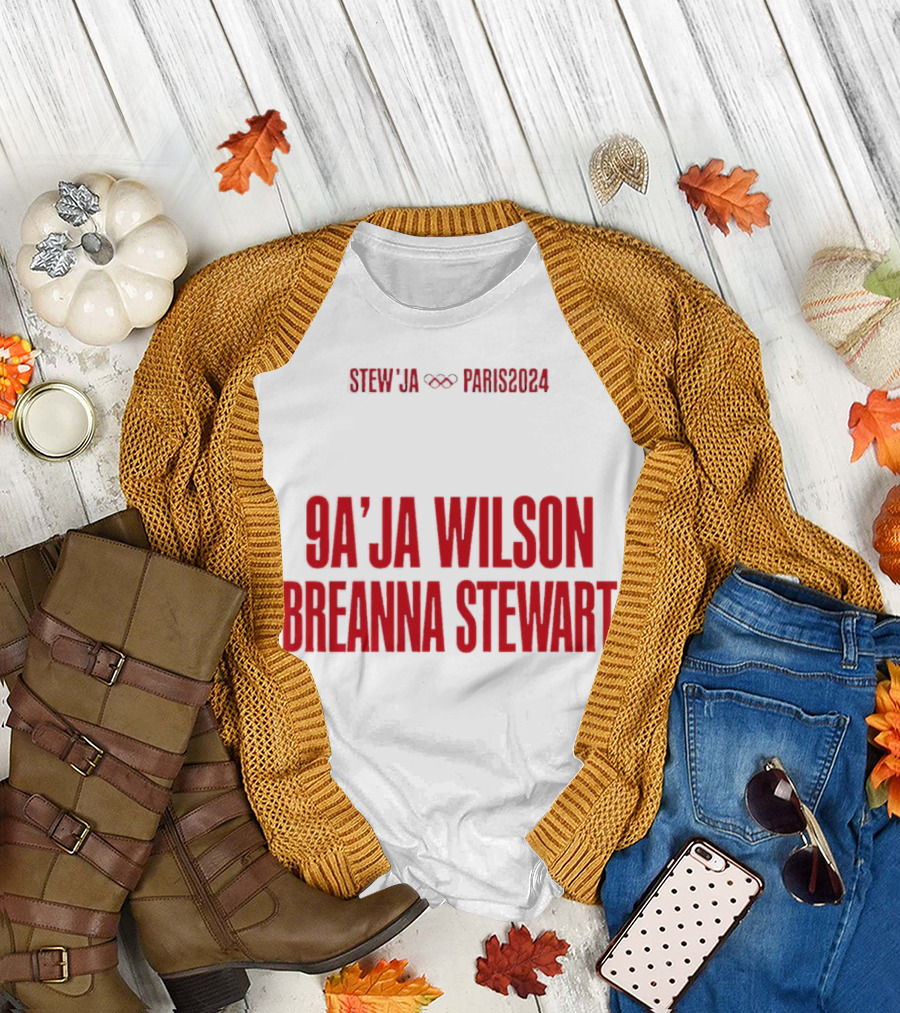 Stew’ Ja Paris 2024 9 A’Ja Wilson Breanna Stewart T-Shirt