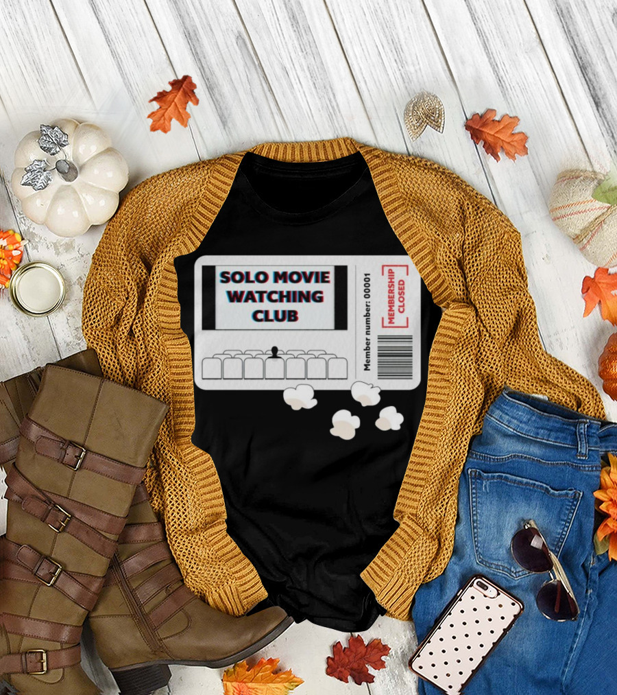 SOLO MOVIE WATCHING CLUB TICKET POPCORN MEMBERSHIP CLOSED T-Shirt