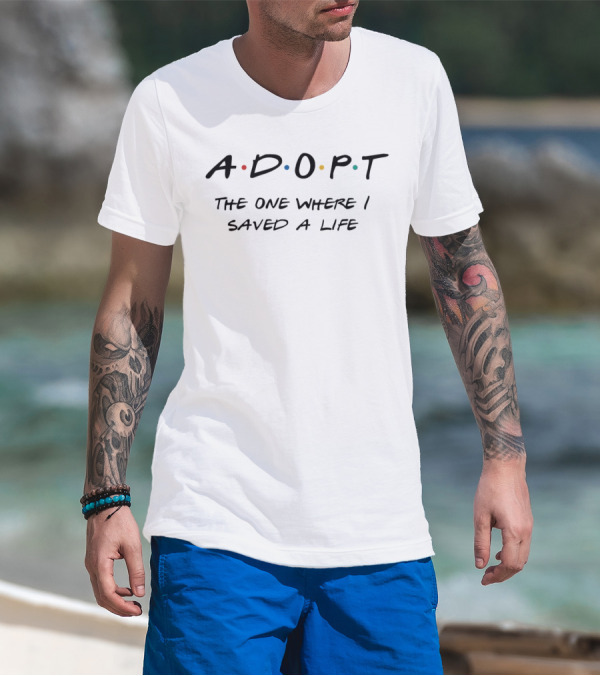 ADOPT The One Where I Saved A Life Friends Style Dots T-Shirt