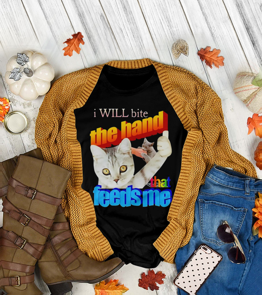 i WILL bite the hand that feeds me Cat T-Shirt