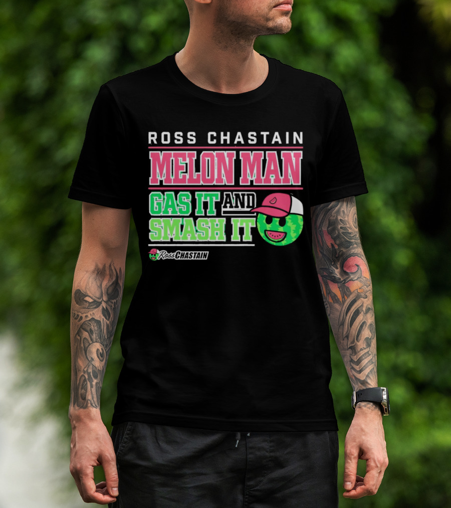 Ross Chastain Melon Man Gas It And Smash It Watermelon Face T-Shirt