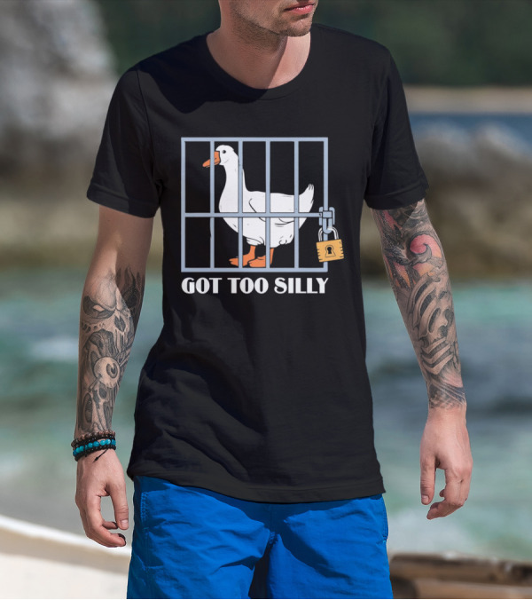 Goose Got Too Silly Jail Locked Up T-Shirt