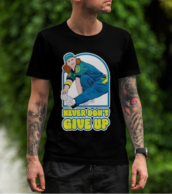 Never Don’t Give Up Raygun Rachael Gunn T-Shirt