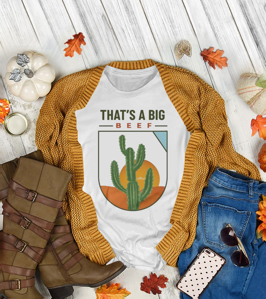 THAT'S A BIG BEEF Cactus Desert Sunset Scene T-Shirt
