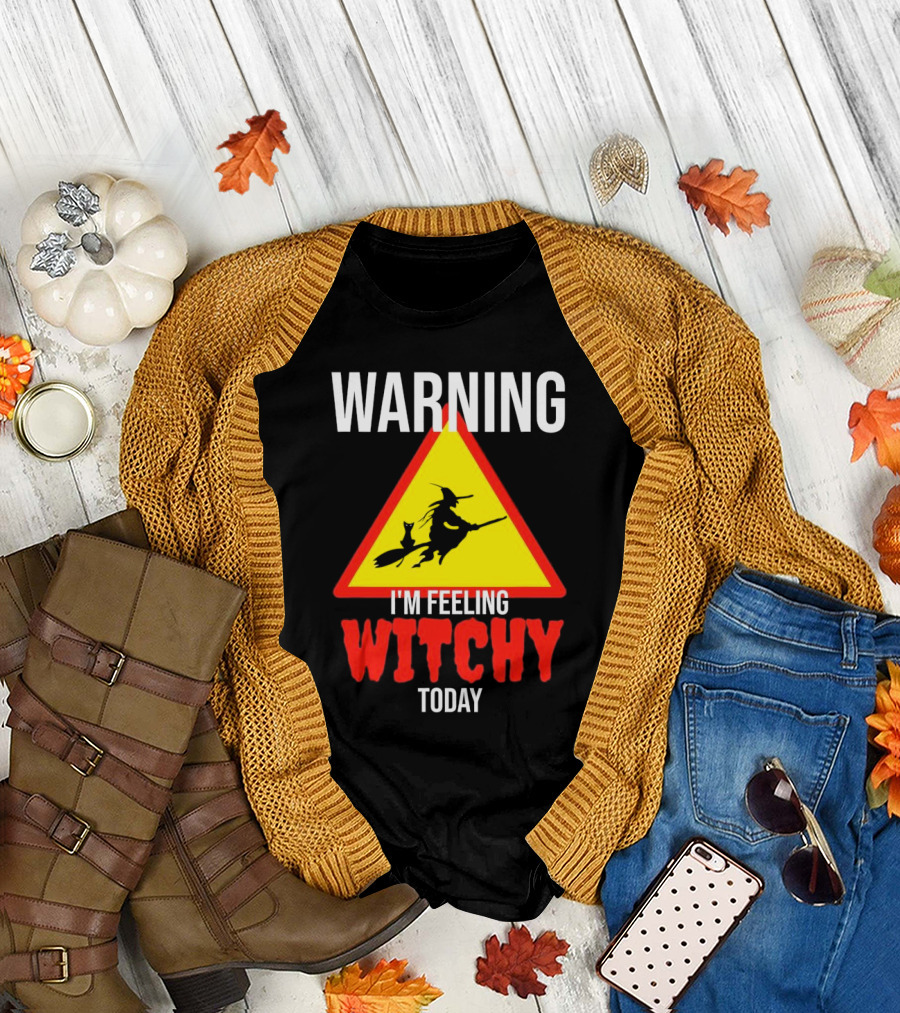 Warning I'm Feeling Witchy Today Halloween Witch and Cat T-Shirt