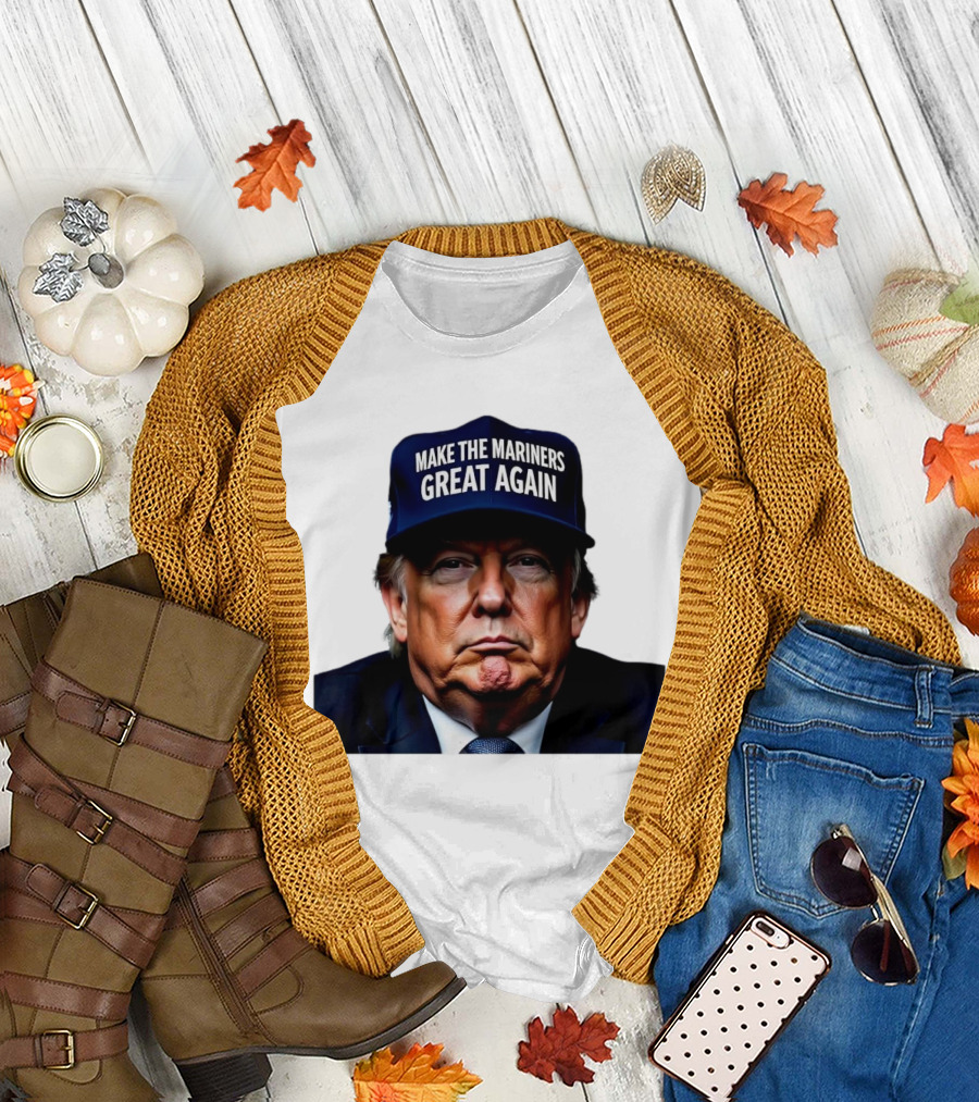 Donald Trump Make the Mariners Great Again Hat T-Shirt