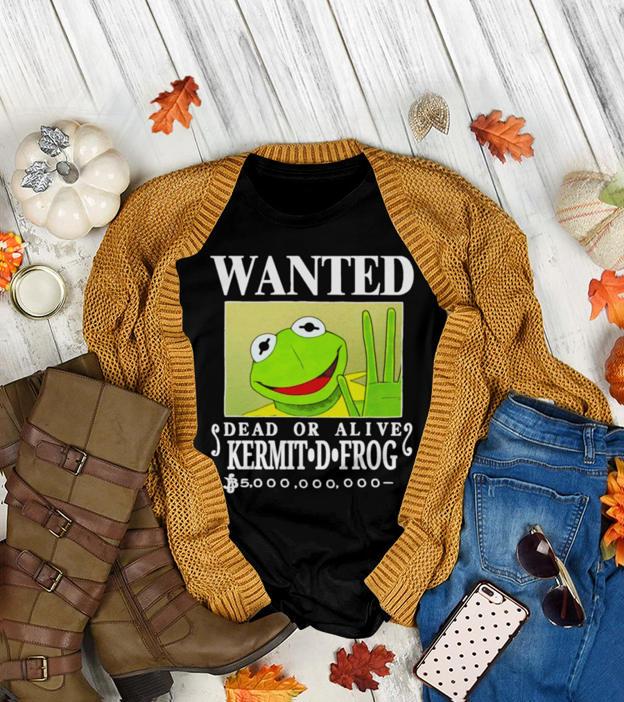 WANTED KERMIT D FROG DEAD OR ALIVE $5,000,000,000 T-Shirt
