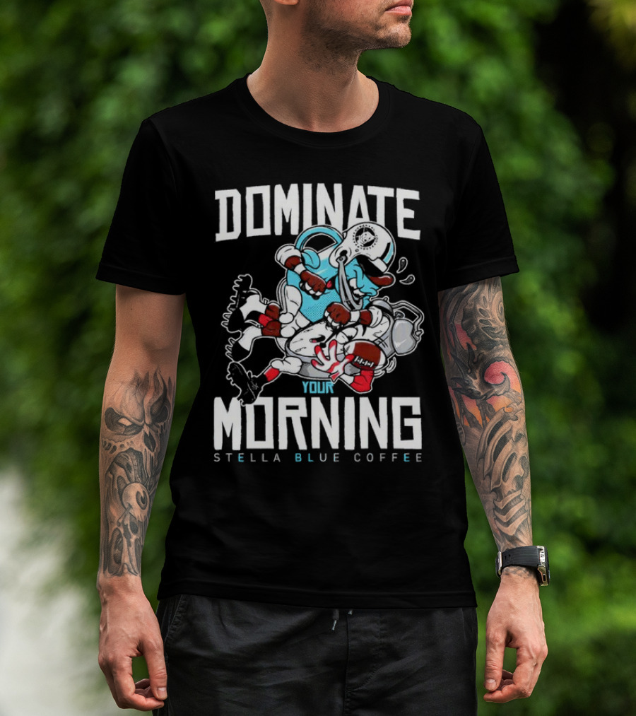Dominate Your Morning Stella Blue Coffee Football Cartoon T-Shirt