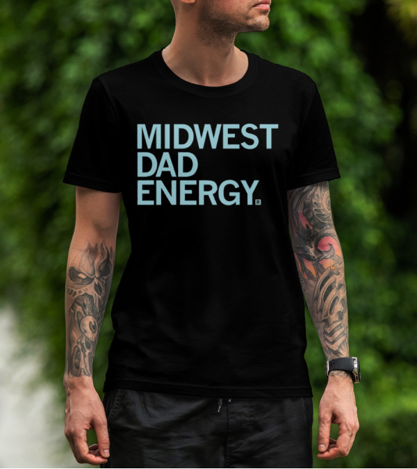 MIDWEST DAD ENERGY T-Shirt