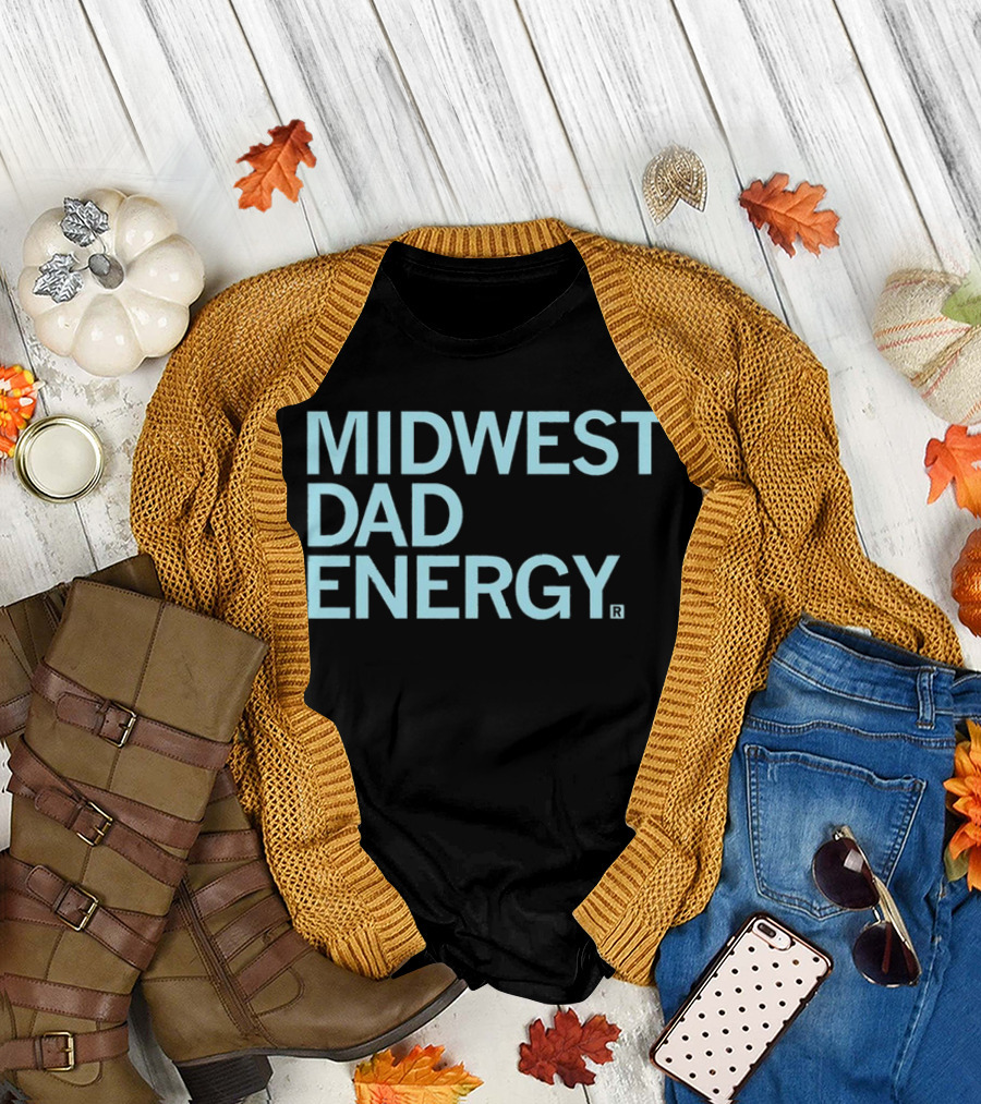 MIDWEST DAD ENERGY T-Shirt