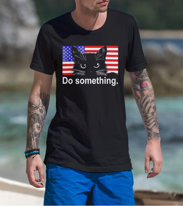 Cat Do Something America Flag T-Shirt