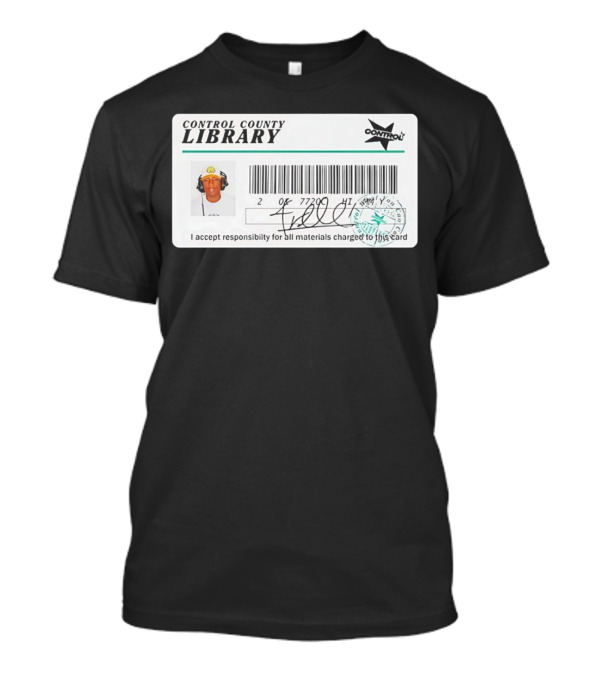 Control County Library Card Design With Signature And Photo T-Shirt