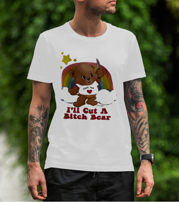 I'll Cut A Bitch Bear Holding Knife With Rainbow And Stars T-Shirt