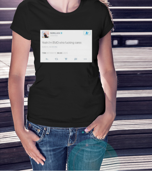 Skrillex Yeah I'm Emo Who Fcking Cares Tweet 118k Retweets 88.8k Likes T-Shirt