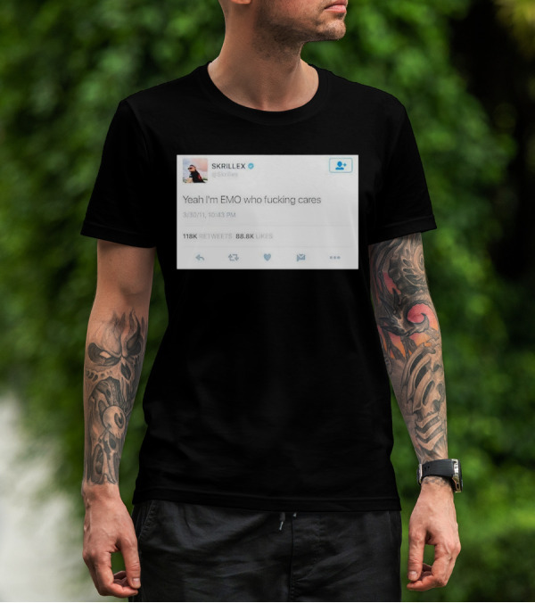 Skrillex Yeah I'm Emo Who Fcking Cares Tweet 118k Retweets 88.8k Likes T-Shirt