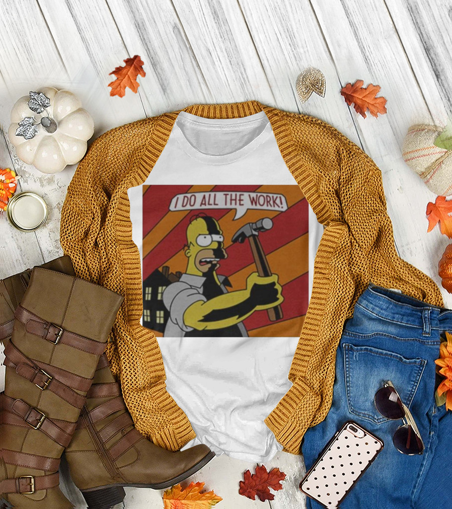 Homer Simpson I Do All The Work Hammer Comic T-Shirt