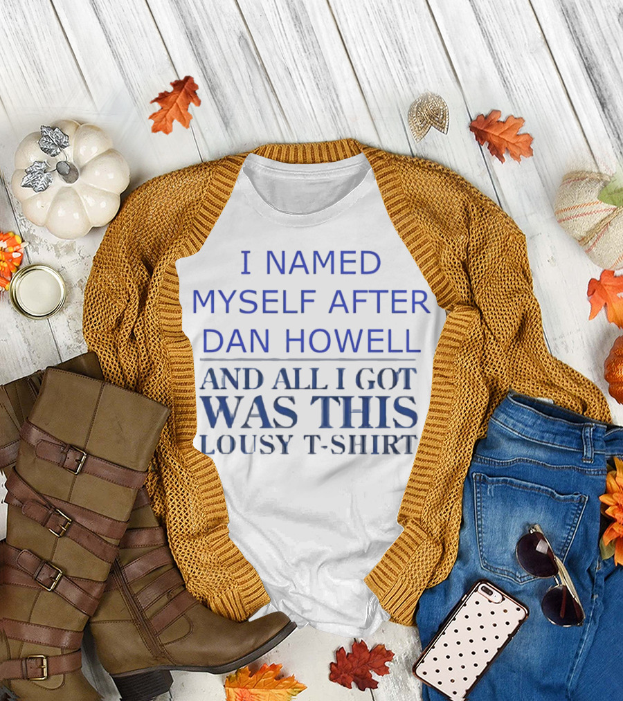 I Named Myself After Dan Howell and All I Got Was This Lousy T-Shirt