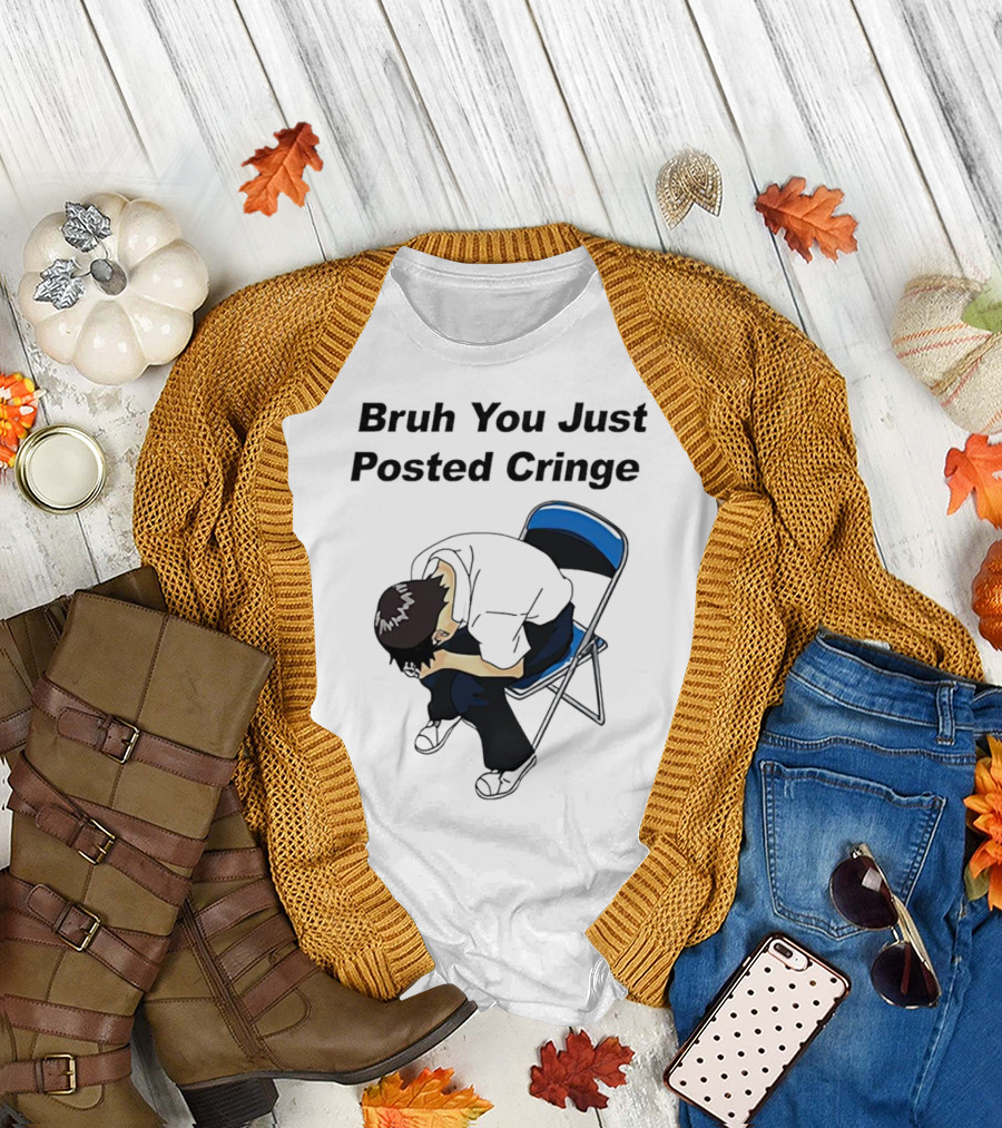 Bruh You Just Posted Cringe Meme Anime Guy Folded Chair T-Shirt