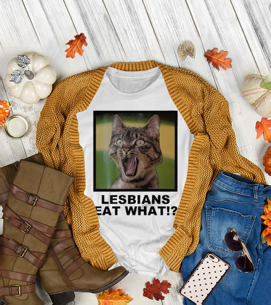 Lesbians Eat What Cat Lover LGBT T-Shirt