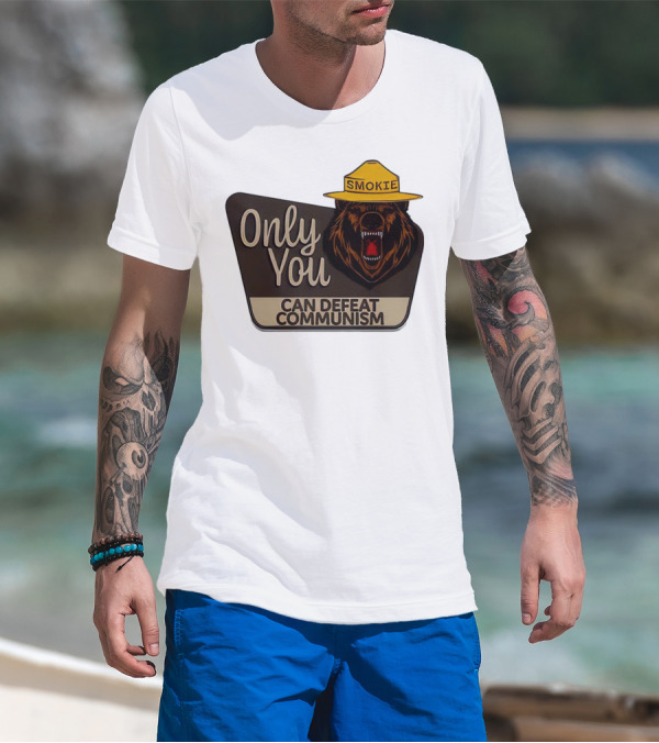 Smokie Only You Can Defeat Communism Bear With Hat T-Shirt