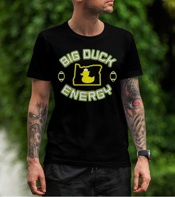 Big Duck Energy Oregon Duck Football Bold Text With Map And Yellow Duck T-Shirt