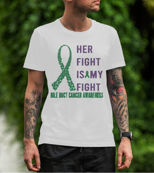Her Fight Is My Fight Bile Duct Cancer Awareness T-Shirt