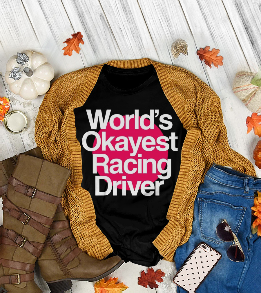 World's Okayest Racing Driver Classic Fun T-Shirt