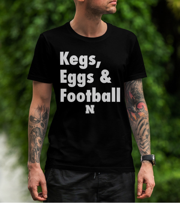 Nebraska Huskers Kegs Eggs And Football N T-Shirt