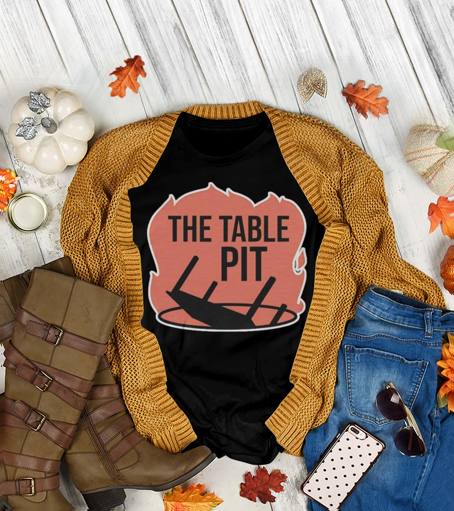 The Table Pit with Burning Fire Background T-Shirt